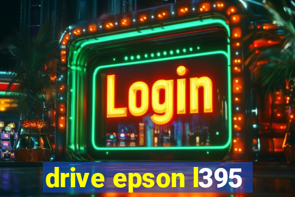 drive epson l395