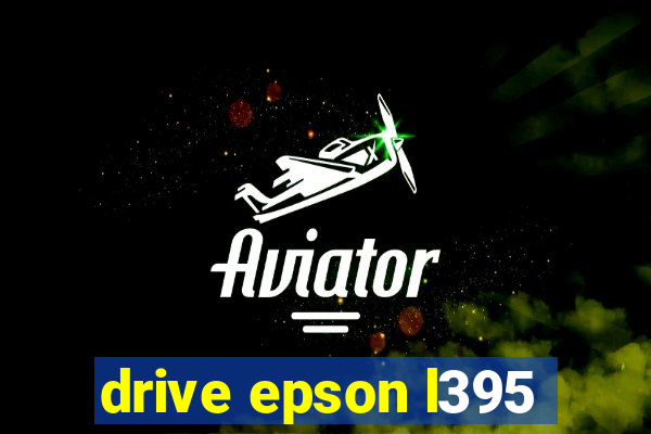 drive epson l395