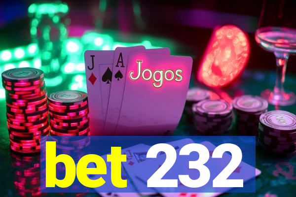 bet 232