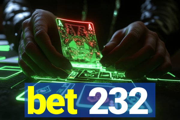 bet 232