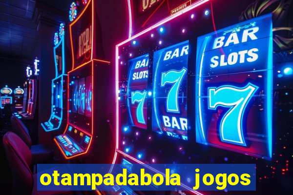 otampadabola jogos ao vivo palmeiras