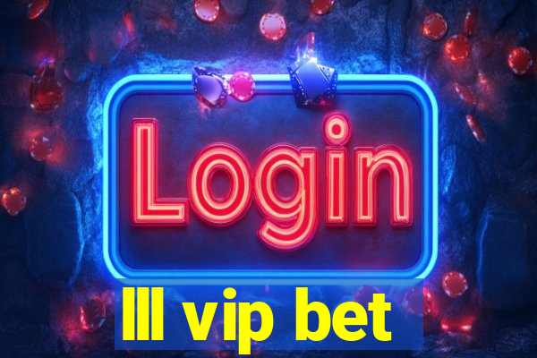 lll vip bet