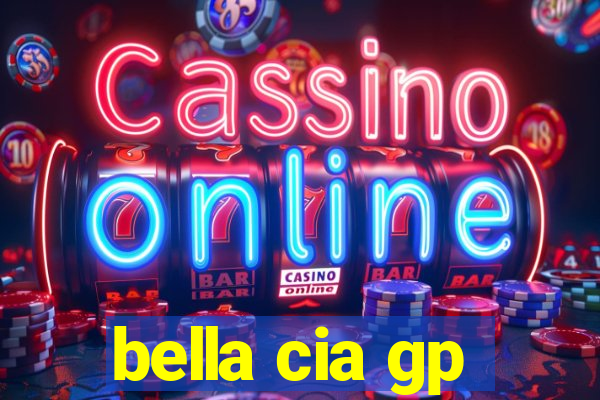 bella cia gp