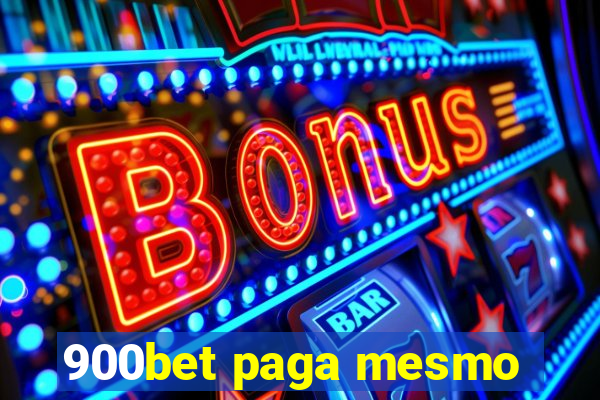 900bet paga mesmo