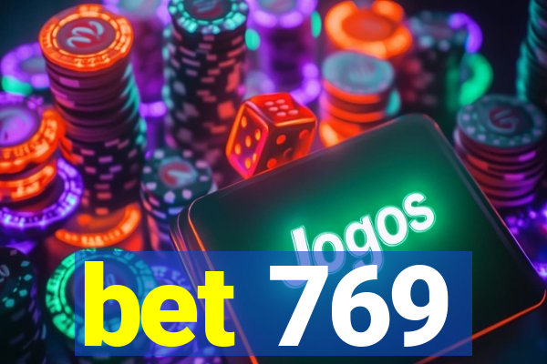 bet 769