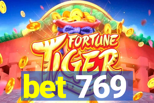 bet 769