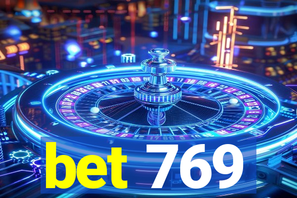 bet 769