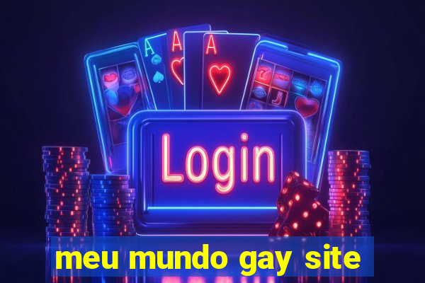 meu mundo gay site