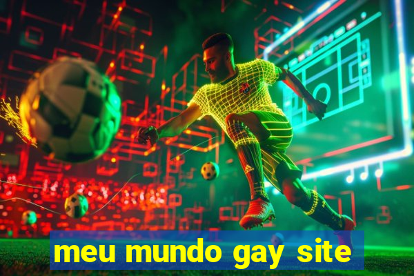 meu mundo gay site