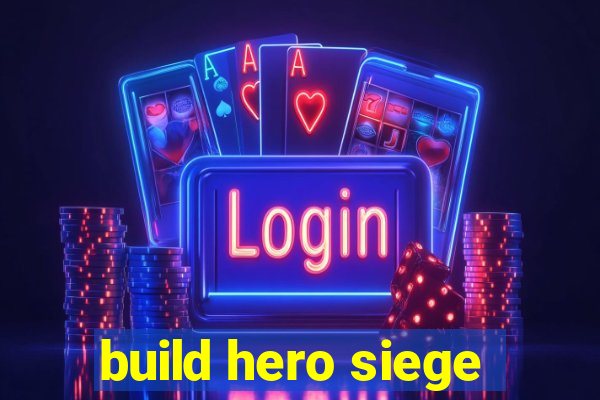 build hero siege