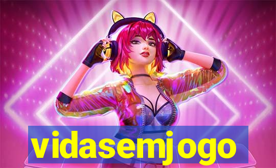 vidasemjogo