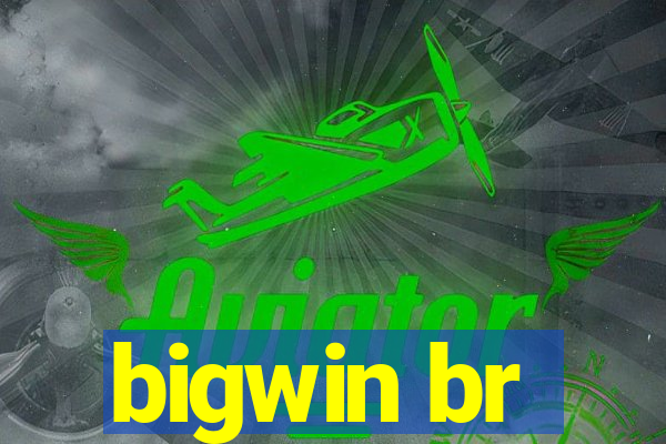 bigwin br