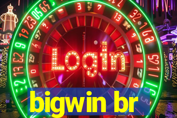 bigwin br