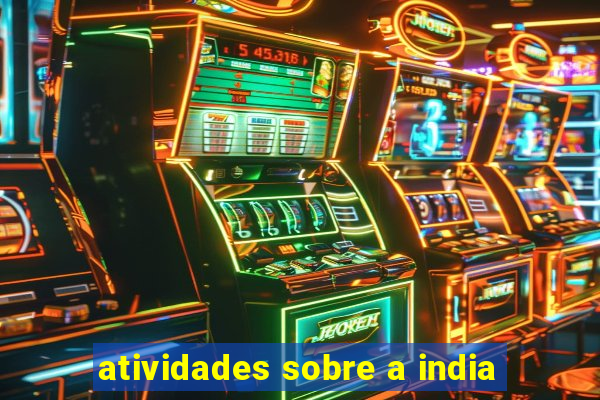 atividades sobre a india