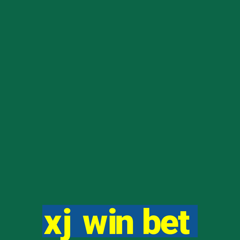 xj win bet