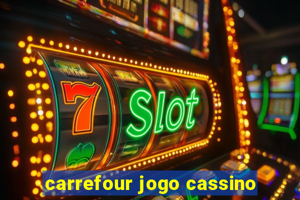 carrefour jogo cassino