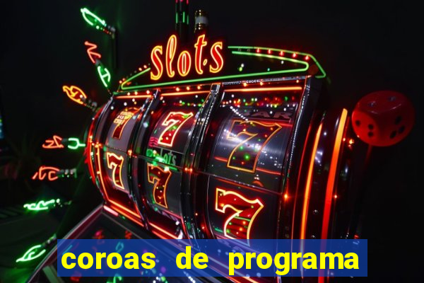 coroas de programa em santos