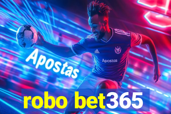 robo bet365