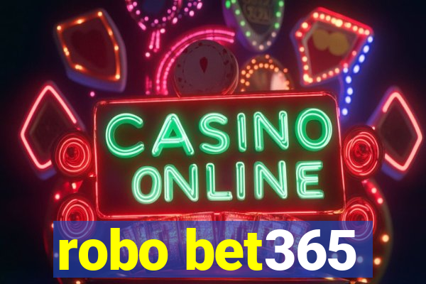 robo bet365