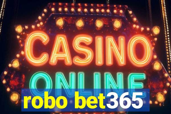 robo bet365