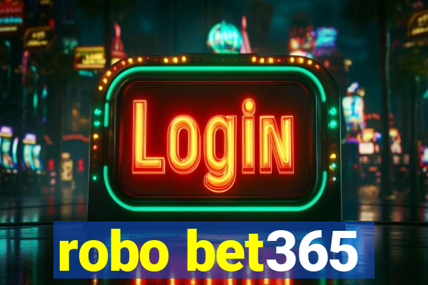 robo bet365