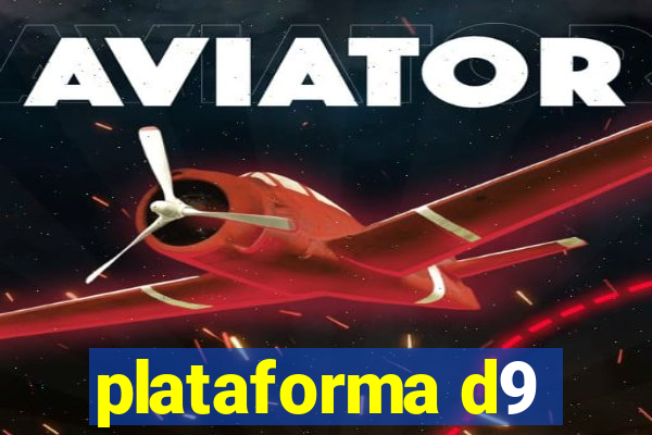 plataforma d9