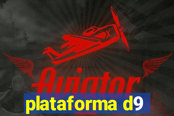 plataforma d9