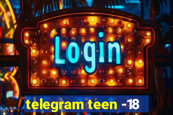 telegram teen -18