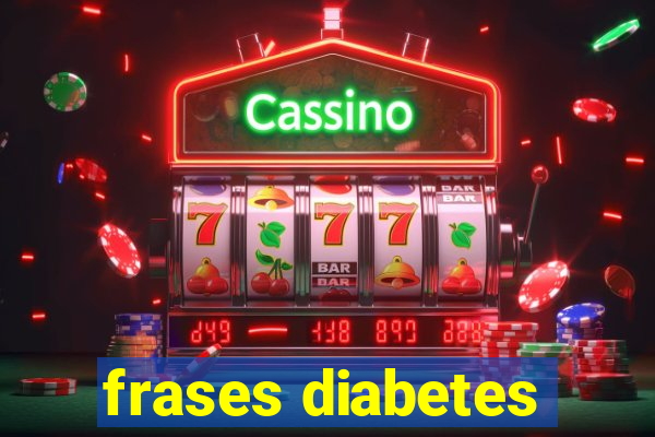 frases diabetes