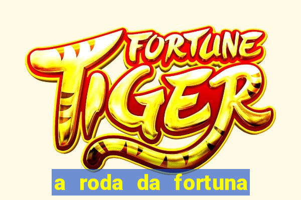 a roda da fortuna o que ele sente por mim