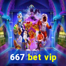 667 bet vip