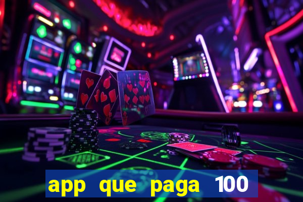 app que paga 100 reais por dia