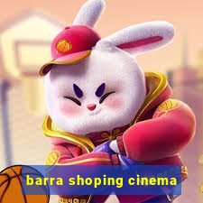 barra shoping cinema