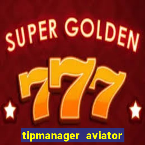 tipmanager aviator aposta 1