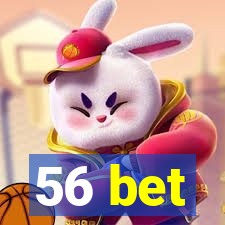 56 bet