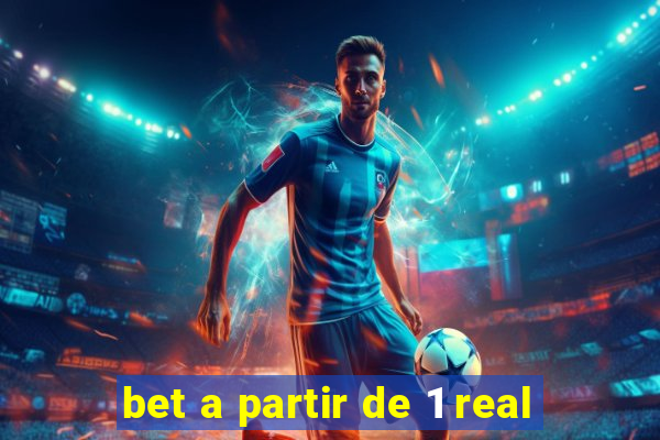 bet a partir de 1 real