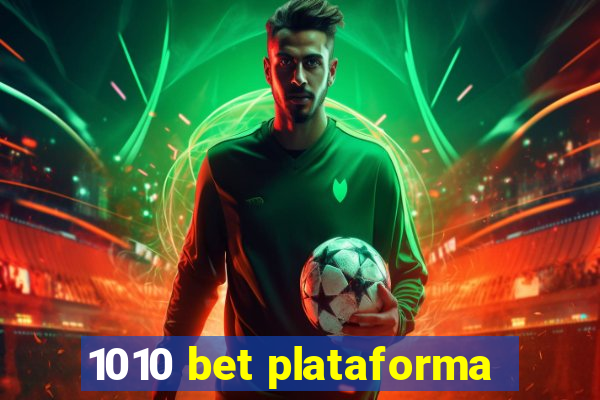 1010 bet plataforma