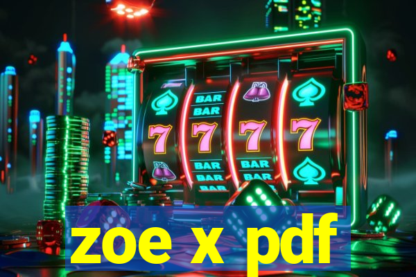 zoe x pdf