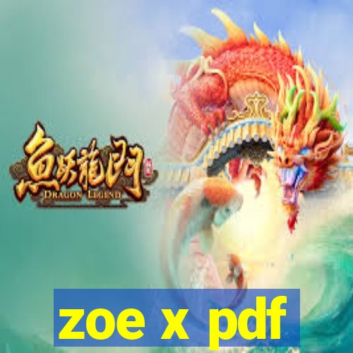 zoe x pdf