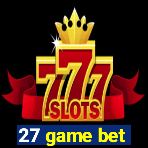 27 game bet