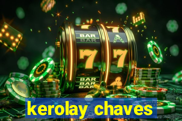 kerolay chaves