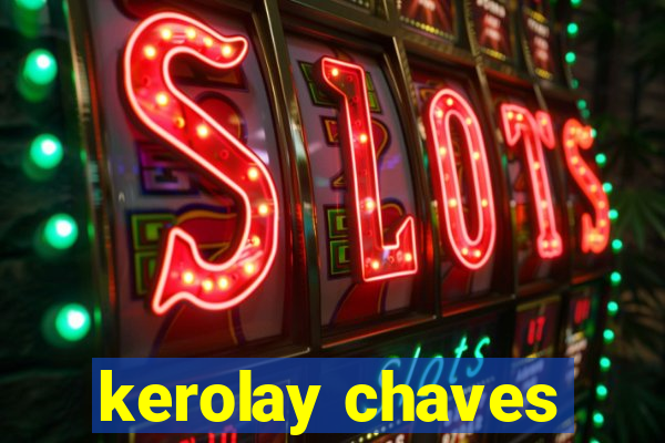 kerolay chaves