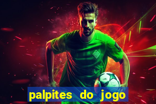 palpites do jogo aberto hoje