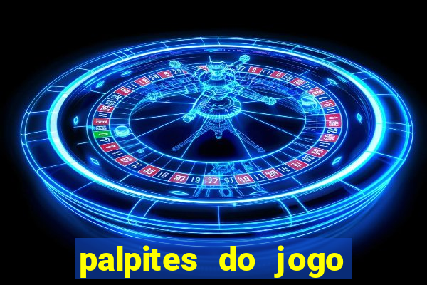 palpites do jogo aberto hoje