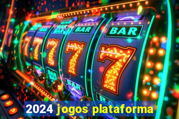 2024 jogos plataforma