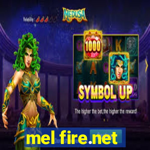 mel fire.net