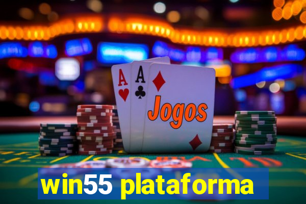 win55 plataforma