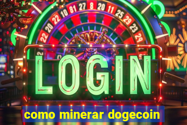 como minerar dogecoin