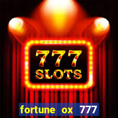 fortune ox 777 fortuna 77