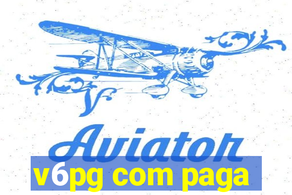 v6pg com paga